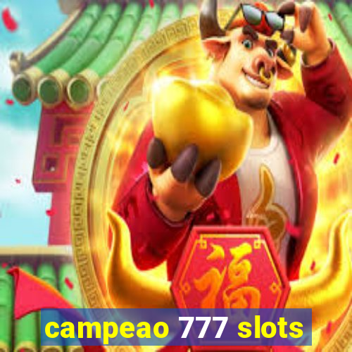 campeao 777 slots